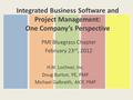 Integrated Business Software and Project Management: One Company’s Perspective H.W. Lochner, Inc. Doug Burton, PE, PMP Michael Galbraith, AICP, PMP PMI.