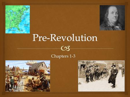 Chapters 1-3. Columbus and the Spanish 1492 Columbus finds America’s 1494 Treaty of Tordesillas 1519 Cortez lands in Mexico 1532 Pizarro conquers the.