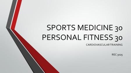 SPORTS MEDICINE 30 PERSONAL FITNESS 30 CARDIOVASCULAR TRAINING REC 3025.