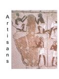 Work with your group to create an interactive dramatization about the daily life of ancient Egyptian Artisans. Ms. McIntyre will tell you when to move.