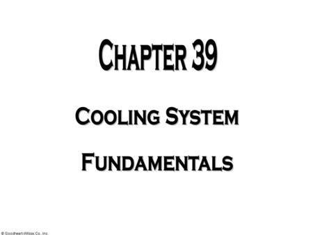 Chapter 39 Cooling System Fundamentals.