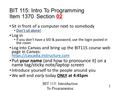 BIT 115: Intro To Programming Item 1370 Section 02 Sit in front of a computer next to somebody Don’t sit alone! Log in If you don’t have a SID & password,