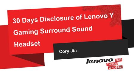 Cory Jia 30 Days Disclosure of Lenovo Y Gaming Surround Sound Headset.