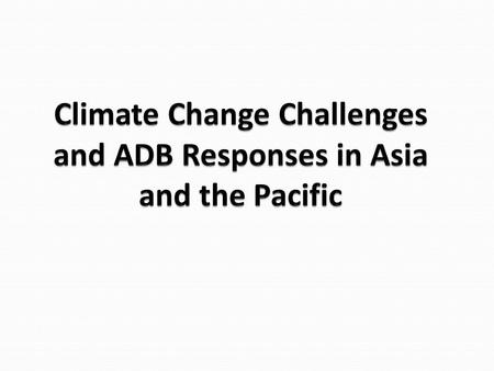 India Development Strategy (FY2012–FY2016) ADB India’s Country Partnership Strategy (2013 – 2017) ADB’s Long-Term Strategic Framework (Strategy 2020)