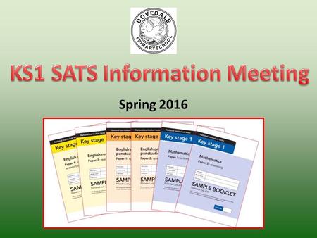 Spring 2016.  In 2015/16 all children in primary schools expected to follow new National Curriculum published in 2014. Our current Year 2 pupils have.