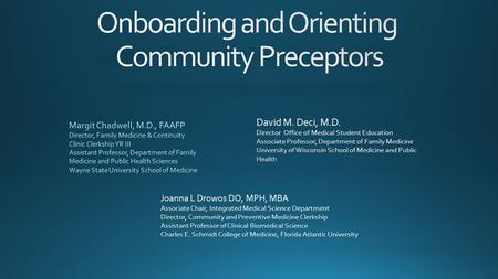 David M. Deci, M.D. Director Office of Medical Student Education Associate Professor, Department of Family Medicine University of Wisconsin School of Medicine.