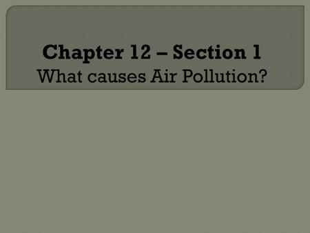 any contaminant released into the air which can cause problems for humans or other organisms Cubatao, Brazil.