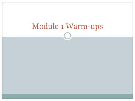 Module 1 Warm-ups. 8/17 Plot Chart Draw and label the parts of a plot chart. Then, briefly explain the function of each stage.