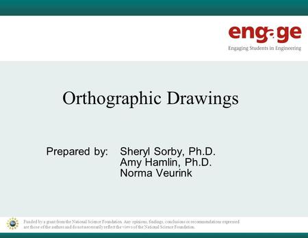 Funded by a grant from the National Science Foundation. Any opinions, findings, conclusions or recommendations expressed are those of the authors and do.