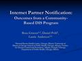 Internet Partner Notification: Outcomes from a Community- Based DIS Program Beau Gratzer 1,2, Daniel Pohl 1, Laurie Anderson 3,4 1 Howard Brown Health.