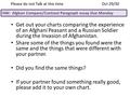 Get out your charts comparing the experience of an Afghani Peasant and a Russian Soldier during the Invasion of Afghanistan. Share some of the things you.