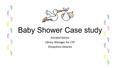 Baby Shower Case study Annabel Gittins Library Manager for CYP Shropshire Libraries.