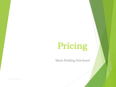 Pricing Mark Fielding-Pritchard mefielding.com 1.