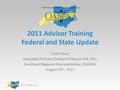 Www.oasfaa.org 2011 Advisor Training Federal and State Update Chad Foust Associate Director, Student Financial Aid, OSU Southeast Regional Representative,