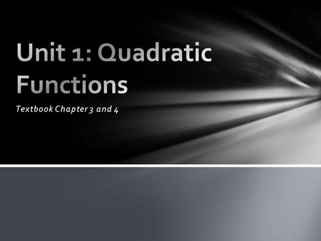 Textbook Chapter 3 and 4 Math 20-1 Chapter 3 Quadratic Functions 3.1 B Quadratic Function in Vertex Form Teacher Notes 2.