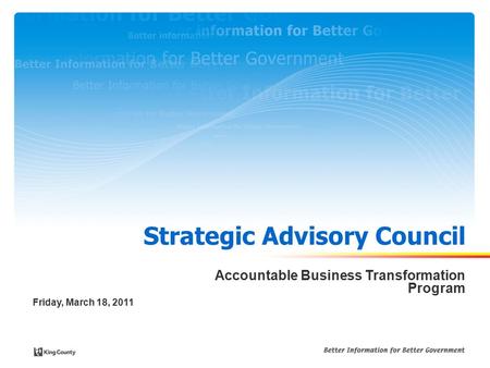 Strategic Advisory Council Accountable Business Transformation Program Friday, March 18, 2011.