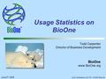 June 27, 2005 ALA Conference, ALCTS - © 2005 BioOne Usage Statistics on BioOne Todd Carpenter Director of Business Development BioOne www.BioOne.org.