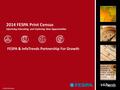 1 © 2014 InfoTrendswww.infotrends.com© 2014 InfoTrends 2014 FESPA Print Census Informing Educating, and Exploring New Opportunities FESPA & InfoTrends.