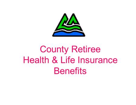 County Retiree Health & Life Insurance Benefits. Program Documentation Represented Employees: Labor Contracts. Non-represented Employees: Multnomah Cty.