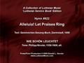 A Collection of Lutheran Music ‘Lutheran Service Book’ Edition A Collection of Lutheran Music ‘Lutheran Service Book’ Edition Hymn #822 Alleluia! Let Praises.