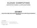 CLOUD COMPUTING ARCHITECTURES & APPLICATIONS LECTURERS LAZAR KIRCHEV, PhD ILIYAN NENOV KRUM BAKALSKY 11 April, 2011 LECTURE #7 DATA STRUCTURES AND ALGORITHMS.