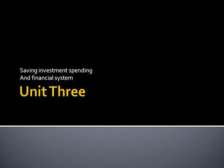 Saving investment spending And financial system.  Savings and Investment Spending Identity  Saving and investment spending are always equal for the.