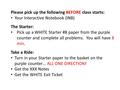 Please pick up the following BEFORE class starts: Your Interactive Notebook (INB) The Starter: Pick up a WHITE Starter #8 paper from the purple counter.