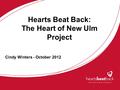 Hearts Beat Back: The Heart of New Ulm Project Cindy Winters - October 2012.