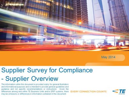 Supplier Survey for Compliance - Supplier Overview May 2014 The information within this document is provided solely for general illustration and informational.