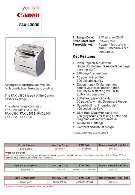 Embargo Date: 15 th January 2006 Sales Start Date: February 2006 Target Market:frequent fax users in small & medium sized companies Adding cost-cutting.