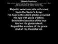 Majestic Sweetness Words by Samuel Stennett (1727-1795) & Anne Steele (1716-1778), edited by David L. Ward. Music by Connie Dover, Caffy Whitney, and David.