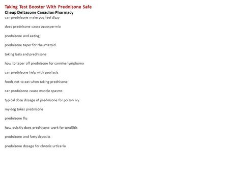 Taking Test Booster With Prednisone Safe Cheap Deltasone Canadian Pharmacy can prednisone make you feel dizzy does prednisone cause azoospermia prednisone.