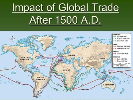 Impact of Global Trade After 1500 A.D.