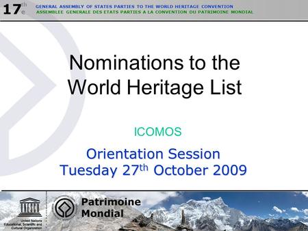 GENERAL ASSEMBLY OF STATES PARTIES TO THE WORLD HERITAGE CONVENTION 17 th e ASSEMBLEE GENERALE DES ETATS PARTIES A LA CONVENTION DU PATRIMOINE MONDIAL.