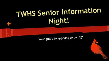 TWHS Senior Information Night! Your guide to applying to college.