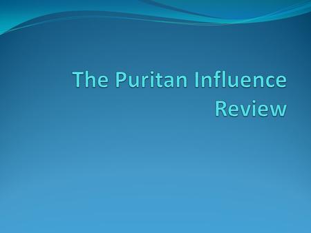 People To Remember Anne Hutchinson Squanto Roger Williams Mary Rowlandson The Puritans Jonathan Edwards John Winthrop Anne Bradstreet.