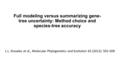 Full modeling versus summarizing gene- tree uncertainty: Method choice and species-tree accuracy L.L. Knowles et al., Molecular Phylogenetics and Evolution.