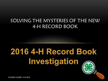 Solving the Mysteries of the New 4-H Record Book