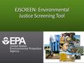 EJSCREEN: Environmental Justice Screening Tool 1.