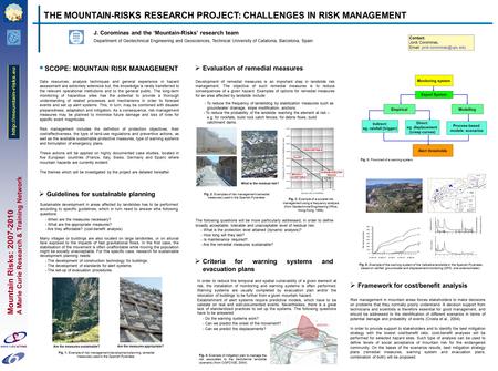 Mountain Risks: 2007-2010 A Marie Curie Research & Training Network J. Corominas and the ‘Mountain-Risks’ research team Department of Geotechnical Engineering.