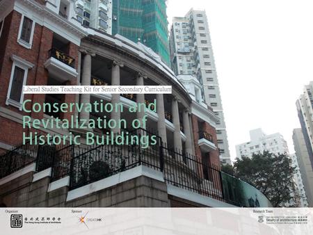 1. CONTENTS Lesson 1 –Conservation and Revitalization of Architecture What is Conservation? What is Revitalization? Methods of Building Conservation Class.