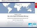 PDAC 2015 Be at the Heart of Canadian Mining Mine Site Visit and B2B Meeting Programme (Feb 25th-27th) Registration February 16th, 2015.