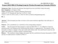 Doc.: IEEE 802.15- Submission March 08 Slide 1 Project: IEEE P802.15 Working Group for Wireless Personal Area Networks (WPANs) Submission Title: [The Revised.