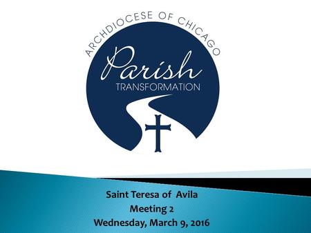 Saint Teresa of Avila Meeting 2 Wednesday, March 9, 2016.