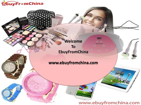 Welcome To EbuyFromChinawww.ebuyfromchina.com Welcome To EbuyFromChinawww.ebuyfromchina.com.