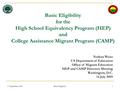 17 September 20091 Basic Eligibility for the High School Equivalency Program (HEP) and College Assistance Migrant Program (CAMP) Nathan Weiss US Department.