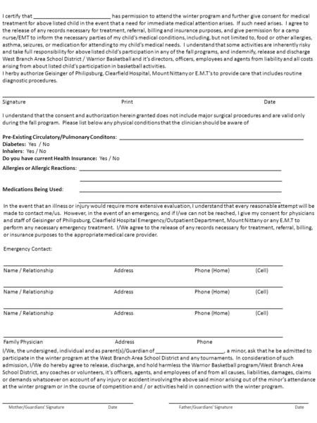 I certify that __________________________ has permission to attend the winter program and further give consent for medical treatment for above listed child.