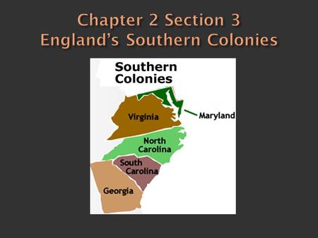  Promoters of Colonization - wealthy gentlemen from southwestern parts of England - English patriots - Protestants *wanted to advance fortunes and increase.