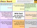 Choice Board Make an informational brochure about what plants need to grow. Word Smart Create a short play script about the life cycle of a pumpkin. Body.