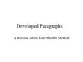 Developed Paragraphs A Review of the Jane Shaffer Method.